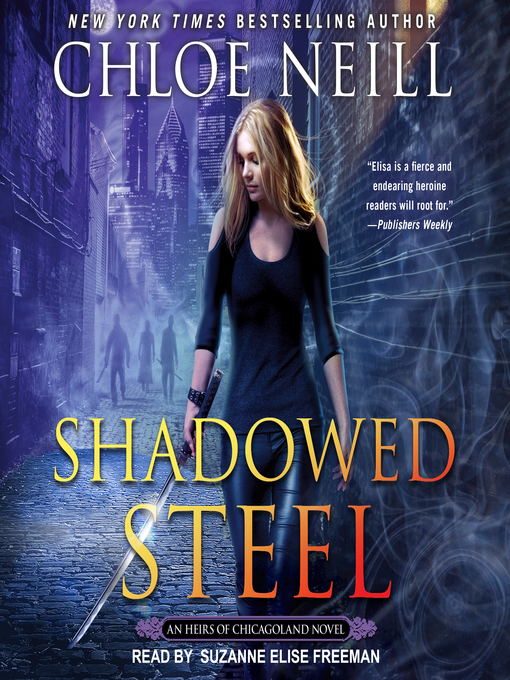 Title details for Shadowed Steel by Chloe Neill - Available